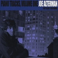 JOE ALTERMAN / ジョー・アルターマン / PIANO TRACKS,VOLUME ONE