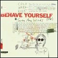 COLD WAR KIDS / コールド・ウォー・キッズ / BEHAVE YOURSELF