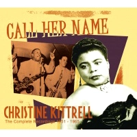 CHRISTINE KITTRELL / CALL HER NAME: THE COMPLETE RECORDINGS 195