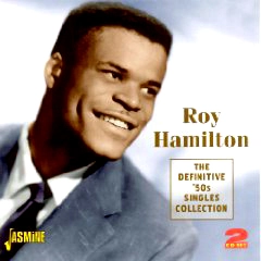 ROY HAMILTON / ロイ・ハミルトン / THE DEFINITIVE 50'S SINGLES COLLECTION