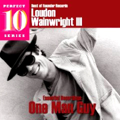 LOUDON WAINWRIGHT 3 / ラウドン・ウェインライトIII / ONE MAN GUY