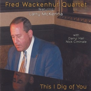 FRED WACKENHUT / フレッド・ワッケンハット / THIS I DIG OF YOU