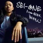SEI ONE from GEEK / セイワン / 好きもん