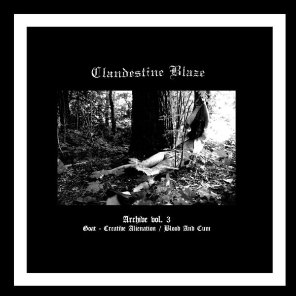 CLANDESTINE BLAZE / ARCHIVE VOL.3
