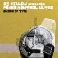 DJ YELLOW PRESENTS MINDZ KONTROL ULTRA / ＥＮＤＩＮＧ　ＯＦ　ＴＩＭＥ