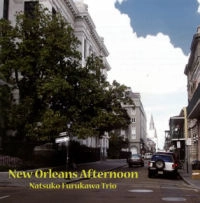 NATSUKO FURUKAWA / 古川奈都子 / ニューオリンズ･アフタヌーン / New Orleans Afternoon