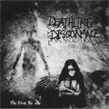 DEATHLIKE DISSONANCE / FIRST TO DIE