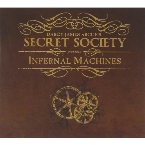 DARCY JAMES ARGUE / ダーシー・ジェームス・アーギュー / INFERNAL MACHINES