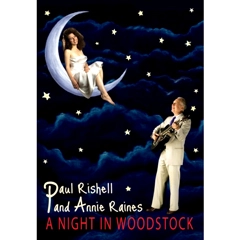 PAUL RISHELL AND ANNIE RAINES / PAUL RISHELL & ANNIE RAINES / NIGHT IN WOODSTOCK