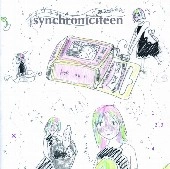 相対性理論 / シンクロニシティーン / SYNCHRONICITEEN
