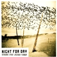 WILL BERNARD/ANDREW EMER/BENNY LACKNER/MARK FERBER / NIGHT FOR DAY