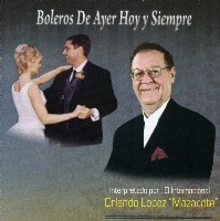ORQUESTA MAZACOTE / BOLEROS DE AYER HOY Y SIEMPRE(CD-R)