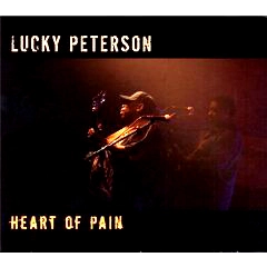 LUCKY PETERSON / ラッキー・ピーターソン / HEART OF PAIN