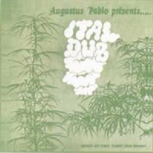 AUGUSTUS PABLO / オーガスタス・パブロ / ITAL DUB (CD)