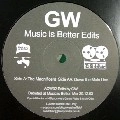 GREG WILSON / MUSIC IS BETTER EDITS