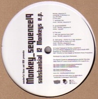 MONKEY_SEQUENCE.19 / モンキーシークエンス19 / ＳＵＢＳＴＡＮＴＩＡＬ　12 MONKEYS E.P.