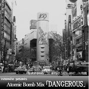 WOOMDO / ＡＴＯＭＩＣ　ＢＯＭＢ「DANGEROUS VOL.1