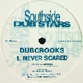 DUB CROOKS / NEVER SCARED