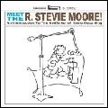 R. STEVIE MOORE / R. スティヴィー・ムーア / MEET THE R. STEVIE MOORE!