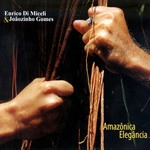 ENRICO DI MICELI, JOAOZINHO GOMES / AMAZONICA ELEGANCIA