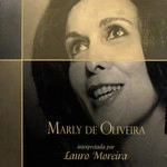 MARLY DE OLIVEIRA / INTERPRETADA POR LAURO MOREIRA