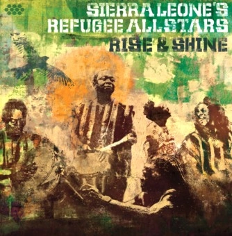 SIERRA LEONE'S REFUGEE ALL STARS / シエラ・レオーネズ・レフュジー・オール・スターズ / ＲＩＳＥ＆ＳＨＩＮＥ