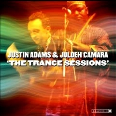 JUSTIN ADAMS, JULDEH CAMARA / ジャスティン・アダムズ, ジュルデー・カマラ / TRANCE SESSIONS