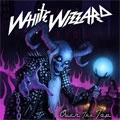 WHITE WIZZARD / ホワイト・ウィザード / OVER THE TOP
