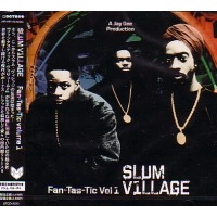 SLUM VILLAGE / スラムヴィレッジ / ＦＡＮＴＡＳＴＩＣ　ＶＯＬ．１
