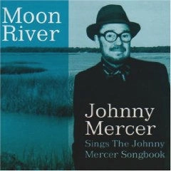 JOHNNY MERCER / ジョニー・マーサー / MOON RIVER: SINGS THE JOHNNY MERCER SONGBOOK