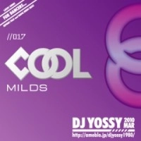 DJ YOSSY (KAIRAGI RECORDS) / ＣＯＯＬ　ＭＩＬＤＳ　０１７