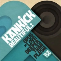 KANKICK / カンキック / BEAUTIFUL: OPUS OF LOVE DEEPER THAN FRESH