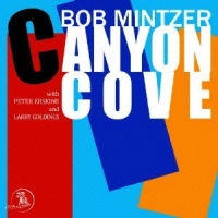 BOB MINTZER / ボブ・ミンツァー / CANYON COVE
