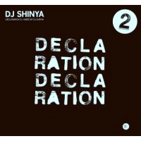 DJ SHINYA / ＤＥＣＬＡＲＡＴＩＯＮ　２