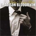 MADISON BLOODBATH / マディソンブラッドバス / GITTIN' LOOSE WITH