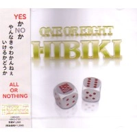HIBIKI (HIPHOP) / ヒビキ / ＯＮＥ　ＯＲ　ＥＩＧＨＴ
