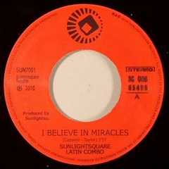 SUNLIGHTSQUARE / サンライトスクエア / I BELIEVE IN MIRACLES