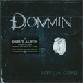 DOMMIN / LOVE IS GONE