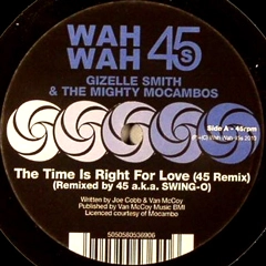 GIZELLE SMITH & THE MIGHTY MOCAMBOS / THE TIME IS RIGHT FOR LOVE + HOLD FAST