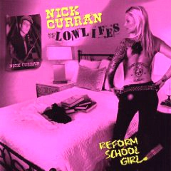 NICK CURRAN / REFORM SCHOOL GIRL
