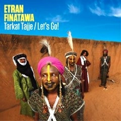ETRAN FINATAWA / エトラン・フィナタワ / TARKAT TAJJE/LET'S GO!