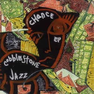 COBBLESTONE JAZZ / コブルストーン・ジャズ / CHANCE EP