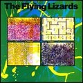 FLYING LIZARDS / フライング・リザーズ / The Flying Lizards