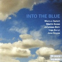BARTELT / SASSE / BEHR / SENST / DUPPE / INTO THE BLUE