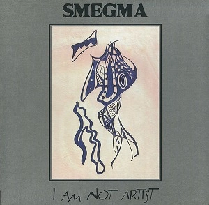 SMEGMA / スメグマ / I AM NOT ARTIST 1973-1988 (6LP/DVD)