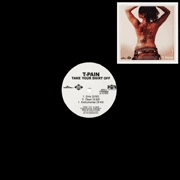 T-PAIN / TAKE YOUR SHIRT OFF
