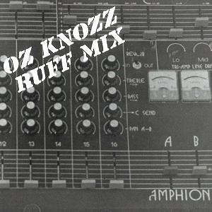OZ KNOZZ / RUFF MIX