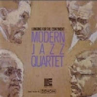 MODERN JAZZ QUARTET(MJQ) / モダン・ジャズ・カルテット / LONGING FOR THE CONTINENT