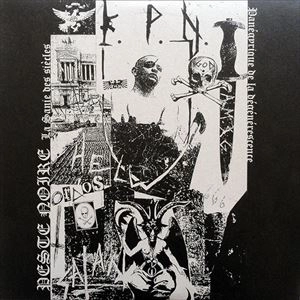 PESTE NOIRE / LA SANIE DES SIECLES - PANEGYRIQUE DE LA DEGENERESCENCE
