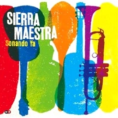 SIERRA MAESTRA / シエラ・マエストラ / SONANDO YA